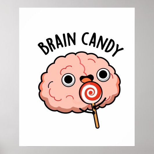 Brain Snoep Funny Brain Anatomy Pun Poster (Voorkant)