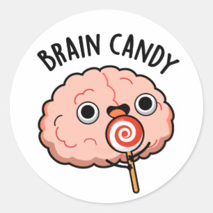 Brain Snoep Funny Brain Anatomy Pun Ronde Sticker