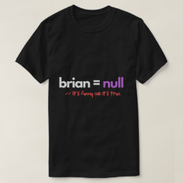 Brain staat gelijk aan Null Funny Programmer T-shirt