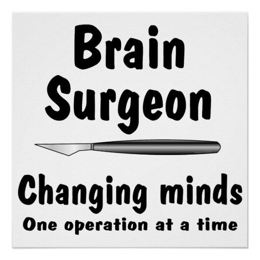 Brain Surgeon Perfect Poster (Voorkant)