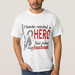 Brain Tumors Heaven had een Hero Husband nodig T-shirt
