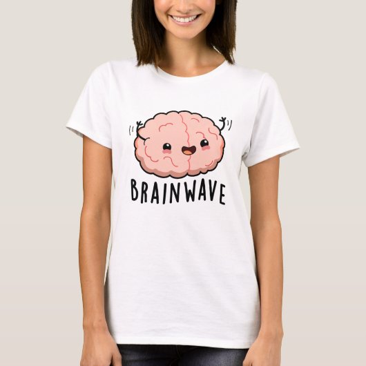 Brain Wave Funny Anatomy Pun T-shirt (Voorkant)