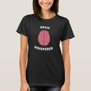 Brain Whisperer Neurology Neurowetenschapper T-shirt