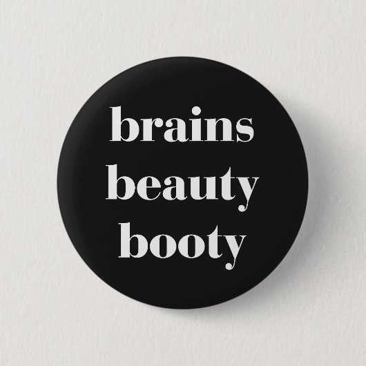 Brains Beauty Booty Funny Quote Ronde Button 5,7 Cm (Voorkant)