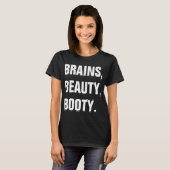 Brains Beauty Booty T-Shirt (Voorkant volledig)
