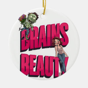 Brains & Beauty – Zombie Humor Design Keramisch Ornament