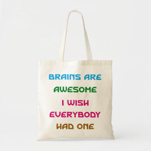 Brains zijn Geweldige Funny Quotes Tote Bag