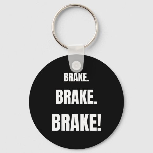 Brake! Funny Driving Instructor Ever  Sleutelhanger (Voorkant)