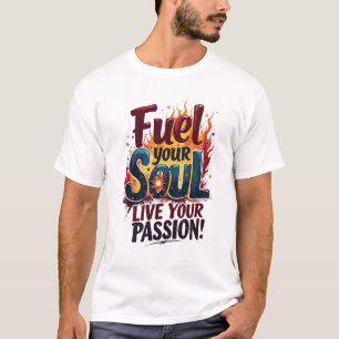 Brand je Ziel Leef Passie Vlam Shirt T-Shirt
