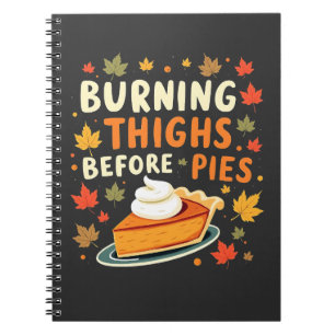 Brandende dijen voor taarten Thanksgiving Herfst Notitieboek