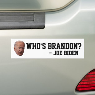 BRANDON ? JOE BIDEN BUMPER STICKERS
