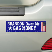Brandon Me Doit Gaz Bumper Sticker (En voiture)