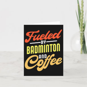 Brandstof door Badminton en koffie Funny Badminton Kaart