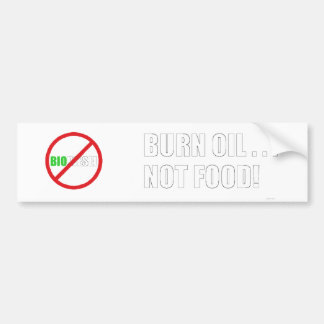 Brandstofolie . . . Geen eten! Bumpersticker