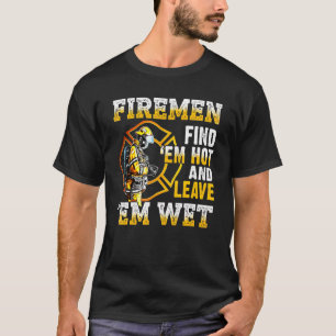 Brandweerlui vinden ze heet en laten ze nat t-shirt
