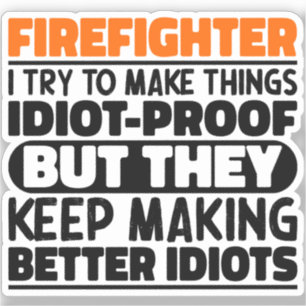 Brandweerman Ik probeer dingen grappig te zeggen Sticker
