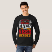 Brandweerman Omdat zelfs politieagenten helden nod T-shirt (Voorkant volledig)