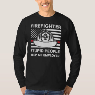 Brandweerman stomme mensen houden me in dienst bra t-shirt