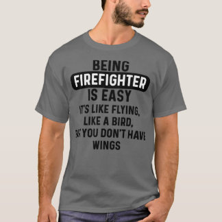 Brandweerman zijn is makkelijk grappig citaat t-shirt