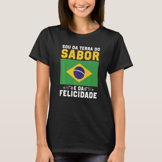 Brasil Sou Da Terra Da Amizade E Da Felicidade Bra T-shirt (Voorkant)