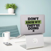 Brat Green Design – Don’t Know WTF They’re Doing Sticker (Laptop op bureau)