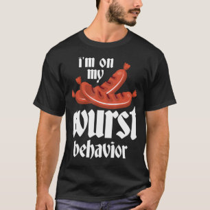 Bratwurst Gift - Ik ben op mijn wurst gedrag - Dui T-shirt