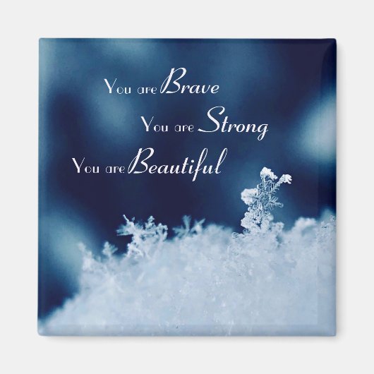 Brave Affirmation Flocon de neige 2 pouces Magnet  (Devant)