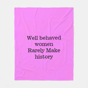 Brave vrouwen maken zelden geschiedenis roze templ fleece deken