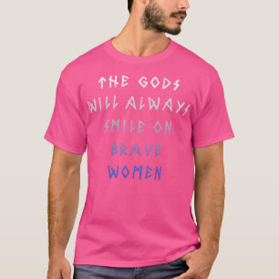 Brave Women T-shirt