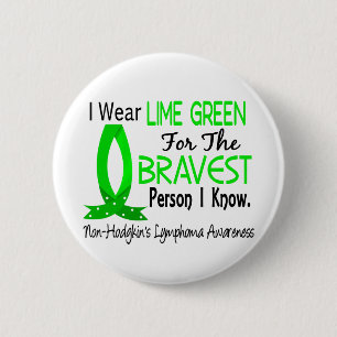 Bravest Person I know non-Hodgkin's Lymfoom Ronde Button 5,7 Cm