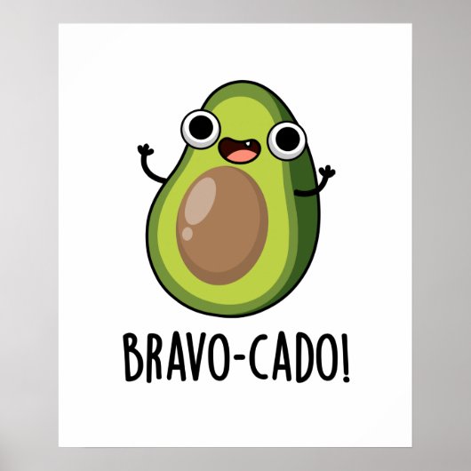 Bravo-cado Funny Avocado Pun Poster (Voorkant)