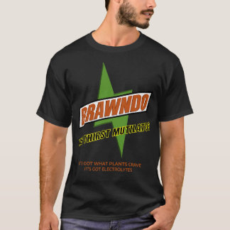 Brawndo de dorst mutilator zijn kreeg wat planten t-shirt