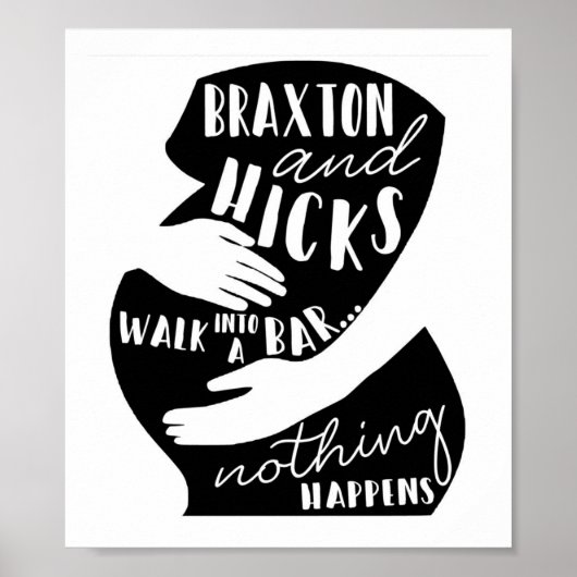 Braxton Hicks Funny Pregnancy Poster (Voorkant)