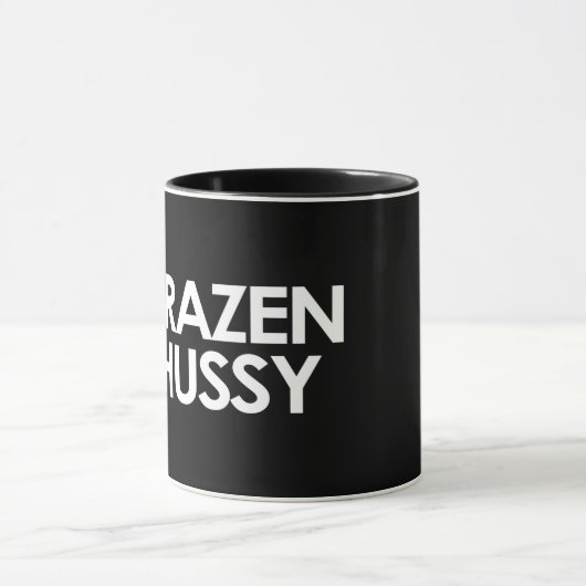 BRAZEN HUSSY MUG (Centre)