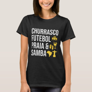 Braziliaans Brazilië Churrasco Futebol Samby Byrbe T-shirt