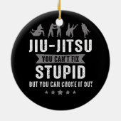 Braziliaanse Jiu Jitsu Cant Fix stuiter maar je ku Keramisch Ornament (Achterkant)