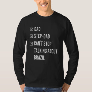 Braziliaanse Stap Papa Brazilië Geboren Papa Vader T-shirt