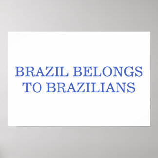 Brazilië is van de Brazilianen Patriottische Polit Poster