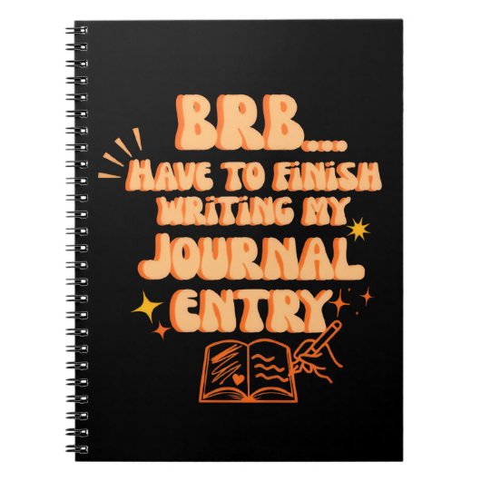 BRB Have To Finish Writing My Journal Entry (Devant)