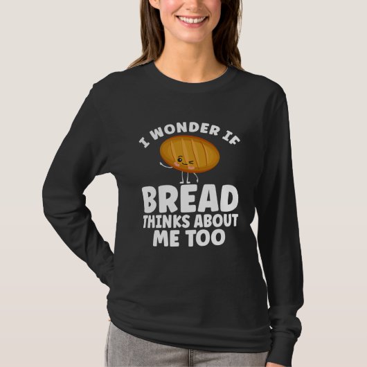 Bread  Bread Baking Apparel for Bakers T-shirt (Voorkant)
