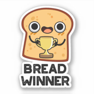 Bread Winner Funny Food Pun Sticker