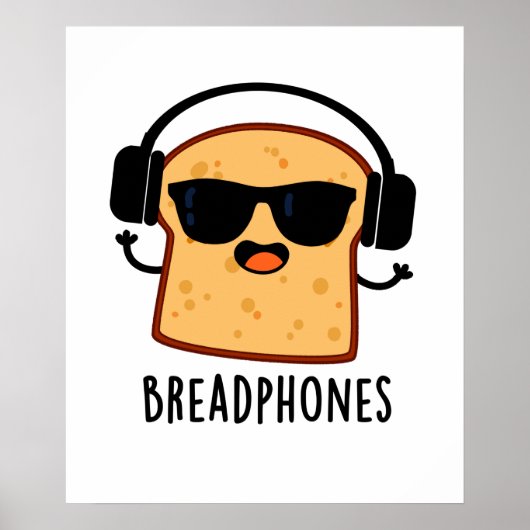 Breadphones Funny Bread Headphones Pun Poster (Voorkant)
