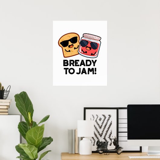 Bready to Jam Funny Bread Jam Pun Poster (Thuiskantoor)