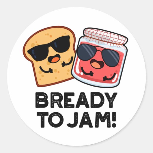 Bready to Jam Funny Bread Jam Pun Ronde Sticker (Voorkant)
