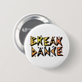 Break Dance Ronde Button 5,7 Cm (Voorkant /achterkant)