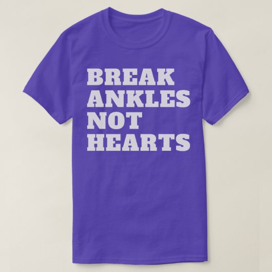 Break enkels niet harten t-shirt (Design voorkant)