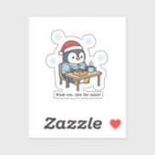 Break Now Save the Season Penguin Sticker  (Feuille)