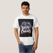 Break the chain  t-shirt (Voorkant volledig)