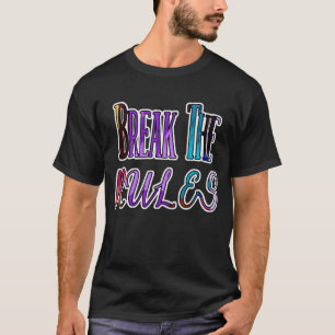 Break The Rules - kleurrijke rebel T-shirt