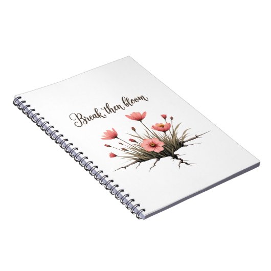 Break then Bloom - Inspirational Journal / Noteboo (Côté Droit)